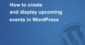 How to create and display upcoming events in WordPress